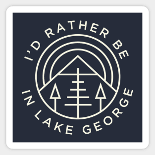 Lake George NY I'd Rather Be in Lake George Adirondacks Sticker